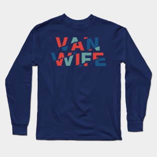 Vanlife: van wife tracks - red blue green Long Sleeve T-Shirt